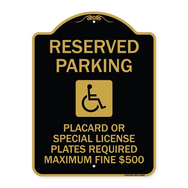 Reserved Parking Placard or Special License Plates Required Maximum Fine $500, A-DES-BG-1824-23056